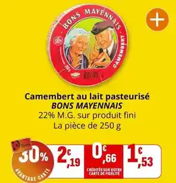 Coccinelle Supermarché Bons mayennais - camembert au lait pasteurisé offre
