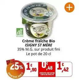Coccinelle Supermarché Isigny sainte mére - crème fraîche bio offre