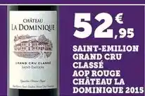 Maximarché Saint-emilion grand cru classé aop rouge chateau la dominique 2015 offre