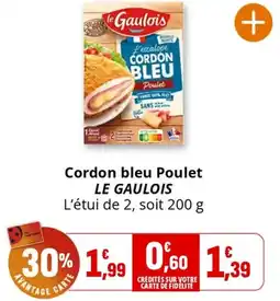 Coccinelle Supermarché Cordon bleu Poulet LE GAULOIS offre