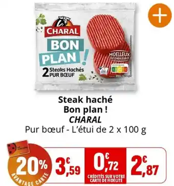 Coccinelle Supermarché Steak haché Bon plan! CHARAL offre