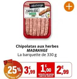 Coccinelle Supermarché Chipolatas aux herbes MADRANGE offre
