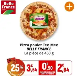 Coccinelle Supermarché Pizza poulet Tex Mex BELLE FRANCE offre