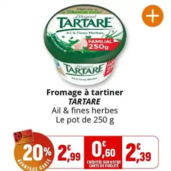 Coccinelle Supermarché Fromage à tartiner TARTARE offre