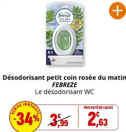 Coccinelle Supermarché Désodorisant petit coin rosée du matin FEBREZE offre