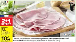 Carrefour Jambon cuit supérieur découenné dégraissé à l'étouffée offre