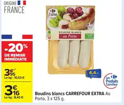 Carrefour CARREFOUR EXTRA Boudins blancs offre