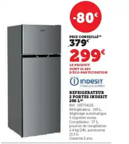 Super U Refrigerateur 2 portes indesit 206 l offre