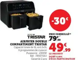 Super U Airfryer double compartiment tristar offre