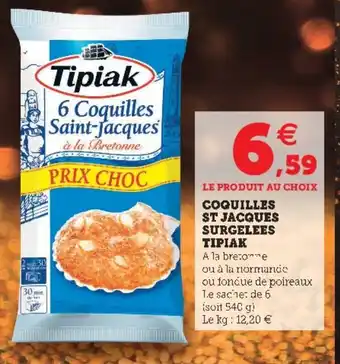 Super U Coquilles St Jacques Surgelees Tipiak offre
