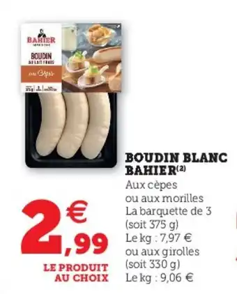 Super U Boudin Blanc Bahier offre
