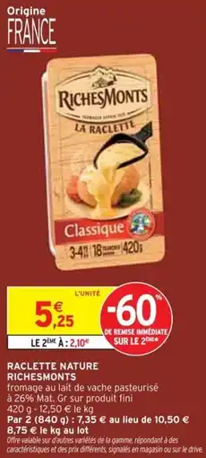 Intermarché Raclette nature richesmonts offre