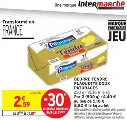 Intermarché Beurre tendre plaquette doux pâturages offre
