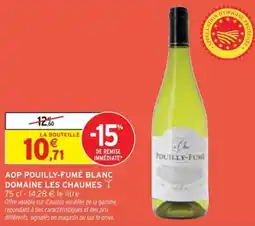 Intermarché Aop pouilly-fumé blanc domaine les chaumes offre