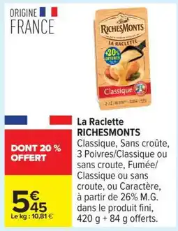 Carrefour La Raclette RICHESMONTS offre