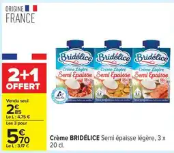 Carrefour Crème BRIDÉLICE Semi épaisse légère, 3 x 20 cl offre