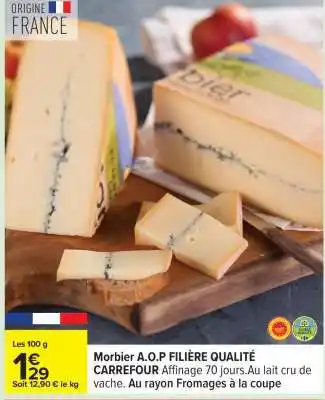 Carrefour Morbier A.O.P. FILIÈRE QUALITÉ CARREFOUR offre