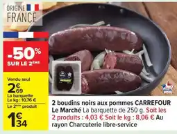 Carrefour 2 boudins noirs aux pommes CARREFOUR Le Marché offre