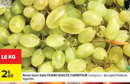 Carrefour Raisin blanc Italia FILIERE QUALITE CARREFOUR offre