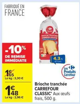 Carrefour Brioche Tranchée Carrefour Classic' offre