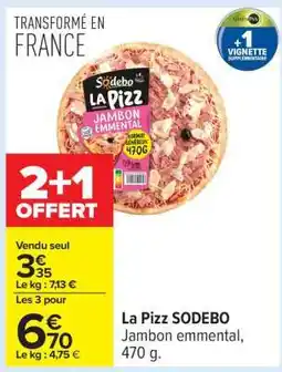 Carrefour La Pizz SODEBO offre