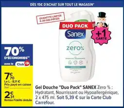 Carrefour Gel Douche Duo Pack SANEX Zero % offre