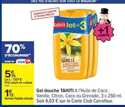 Carrefour Gel douche TAHITI A l'Huile de Coco offre