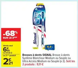 Carrefour Brosses à dents Signal offre