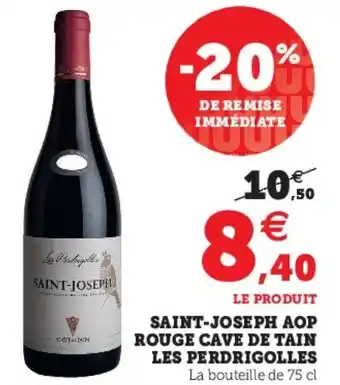 Super U Saint-Joseph AOP Rouge Cave de Tain Les Perdrigolles offre