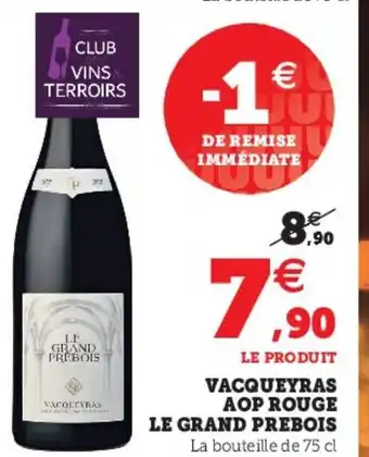 Super U Vacqueyras AOP Rouge Le Grand Prebois offre