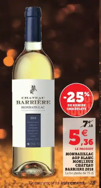Super U Monbazillac AOP Blanc Moelleux Château Barriere 2018 offre