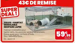 Animalis ZOLUX Habitat modulable Neopark lapin offre