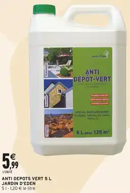 Intermarché Jardin d'Eden Anti Dépôt-Vert offre