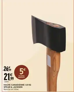 Intermarché SPEAR & JACKSON Hache Canadienne 1.8 KG offre