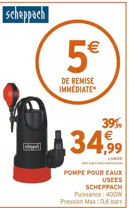 Intermarché Scheppach Pompe pour eaux usées offre