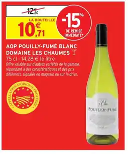 Intermarché Domaine Les Chaumes AOP Pouilly-Fumé Blanc offre