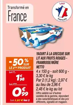 Netto Netto Yaourt à la grecque sur lit aux fruits rouges - framboise/mûre offre