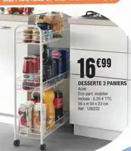 La Foir'Fouille Dessert 3 paniers offre