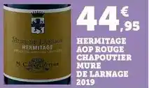 Bi1 Hermitage aop rouge chapoutier mure de larnage 2019 offre