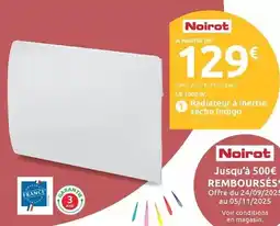 Mr Bricolage Noirot - jusqu'a 500€ rembourses offre