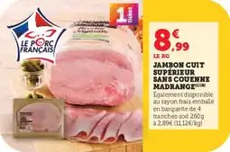 Super U Jambon cuit supérieur sans couenne madrange offre