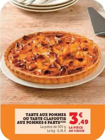 Super U Tarte aux pommes ou tarte clafoutis aux pommes 6 parts offre