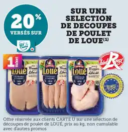 Super U Sur une selection de decoupes de poulet de loue offre