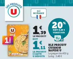 Super U Ble precuit cuisson rapide u offre