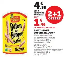 Super U Saucissons justin bridou offre