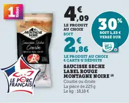 Super U Saucisse seche label rouge montagne noire offre