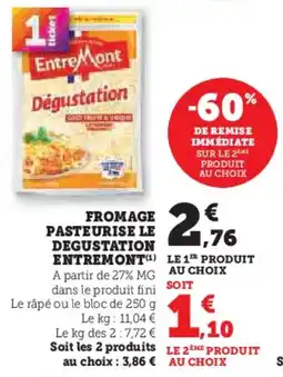 Super U Fromage pasteurise le degustation entremont offre