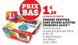 Super U Dessert fruitier sans sucres ajoutes charles & alice offre