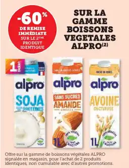 Super U Sur la gamme boissons vegetales alpro offre