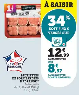 Super U Paupiettes de porc bardees madrange offre